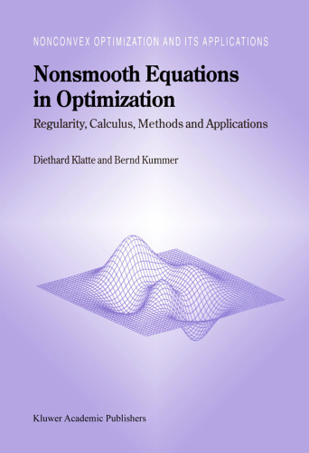 Nonsmooth Equations in Optimization: Regularity, Calculus, Methods, and Applications