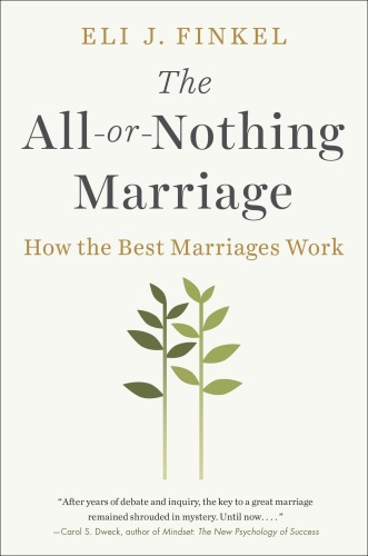 The All-or-Nothing Marriage: How the Best Marriages Work