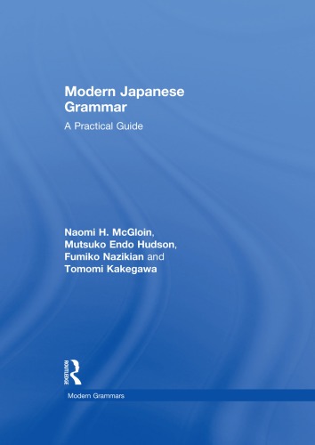 Modern Japanese Grammar: A Practical Guide