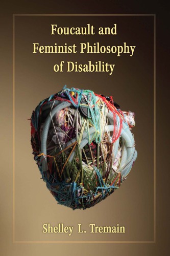 Foucault and Feminist Philosophy of Disability