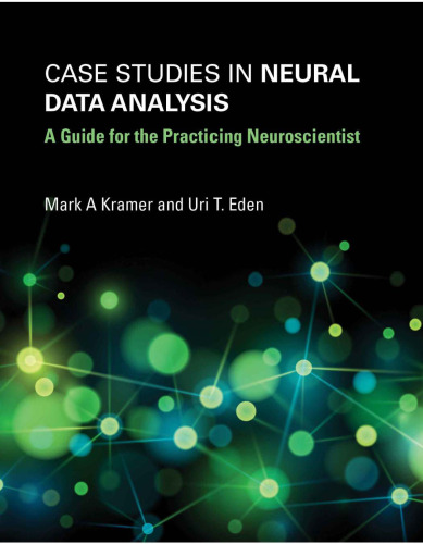 Case Studies in Neural Data Analysis: A Guide for the Practicing Neuroscientist