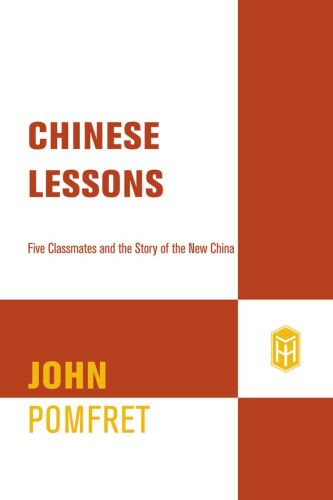 Chinese Lessons: Five Classmates and the Story of the New China