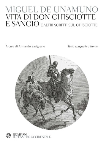 Vita di Don Chisciotte e Sancio e altri scritti sul Chisciotte. Testo spagnolo a fronte