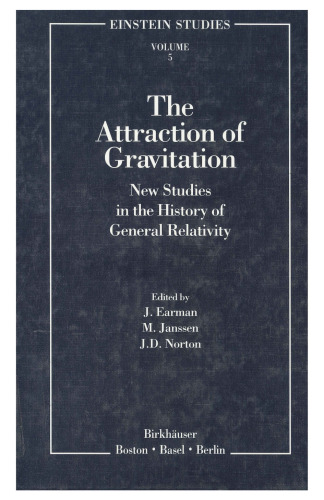 The Attraction of Gravitation: New Studies in the History of General Relativity