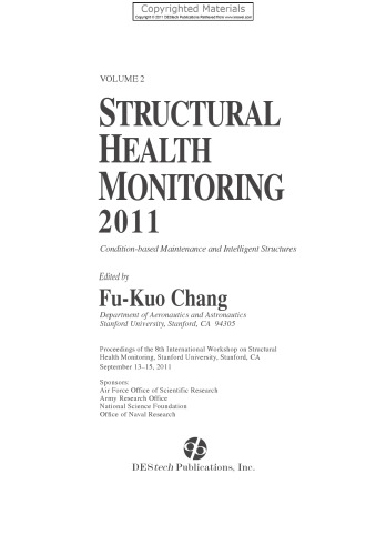 Structural health monitoring 2011 : condition based maintenance and intelligent structures Volume 2 : proceedings of the 8th International Workshop on Structural Health Monitoring, Stanford University, Stanford, CA, September 13-15, 2011