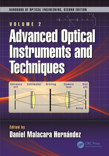 Fundamentals and basic optical lnstruments ; Advanced optical instruments and techniques