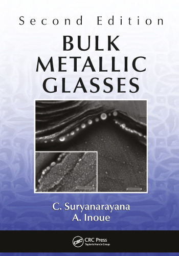 Bulk Metallic Glasses, Second Edition