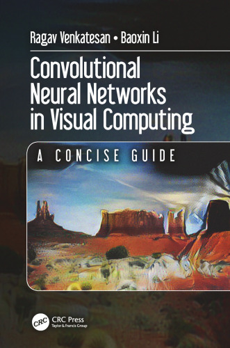 Convolutional Neural Networks in Visual Computing: A Concise Guide