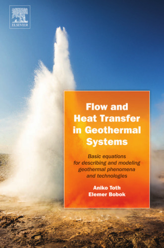 Flow and Heat Transfer in Geothermal Systems: Basic Equations for Describing and Modeling Geothermal Phenomena and Technologies