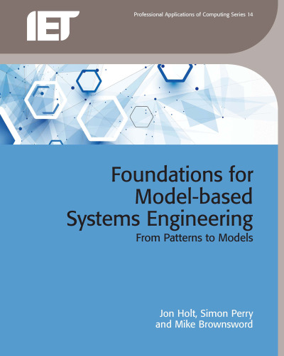 Foundations for Model-Based Systems Engineering: From Patterns to Models