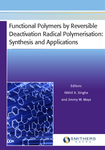 Functional Polymers by Reversible Deactivation Radical Polymerisation: Synthesis and Applications