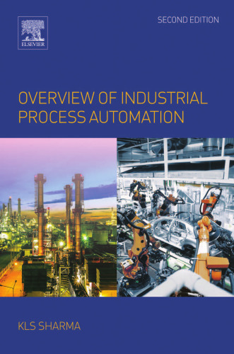 Overview of Industrial Process Automation, Second Edition