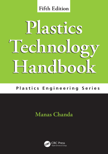 Plastics Technology Handbook, Fifth Edition