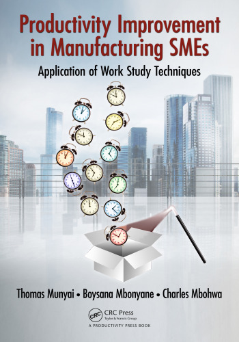 Productivity improvement in manufacturing SMEs : application of work study techniques