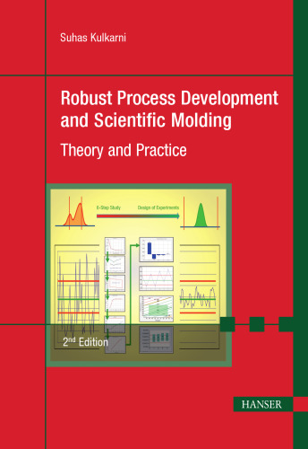 Robust Process Development and Scientific Molding: Theory and Practice