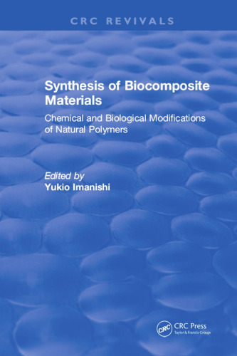 Synthesis of Biocomposite Materials: Chemical and Biological Modifications of Natural Polymers