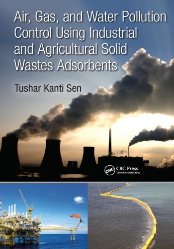 Air, gas, and water pollution control using industrial and agricultural solid wastes adsorbents