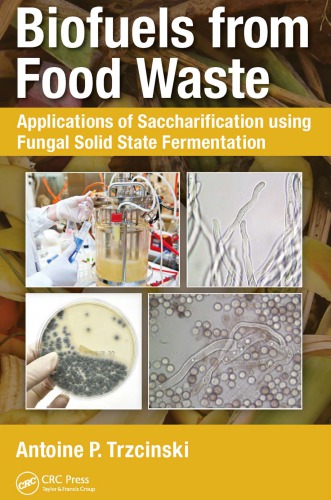 Biofuels from food waste : applications of saccharification usingfungal solid state fermentation