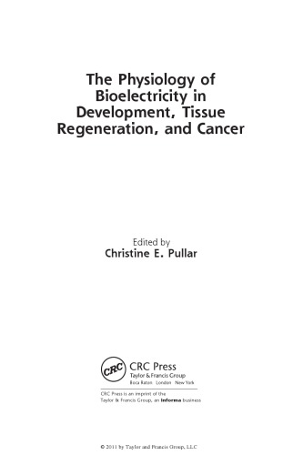 The Physiology of Bioelectricity in Development, Tissue Regeneration and Cancer