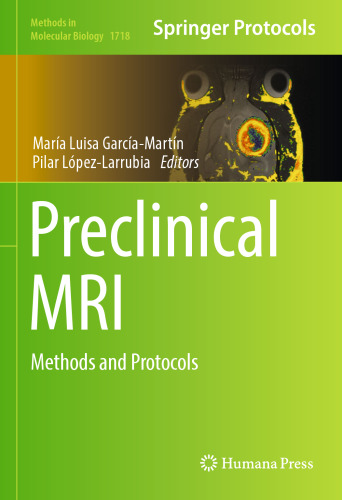 Preclinical MRI: Methods and Protocols