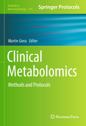  Clinical Metabolomics: Methods and Protocols