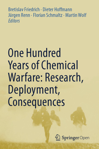 One Hundred Years of Chemical Warfare: Research, Deployment, Consequences