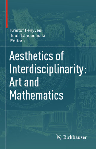  Aesthetics of Interdisciplinarity: Art and Mathematics