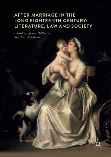 After Marriage in the Long Eighteenth Century: Literature, Law and Society