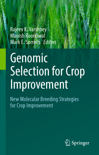  Genomic Selection for Crop Improvement: New Molecular Breeding Strategies for Crop Improvement