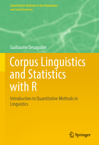  Corpus Linguistics and Statistics with R: Introduction to Quantitative Methods in Linguistics