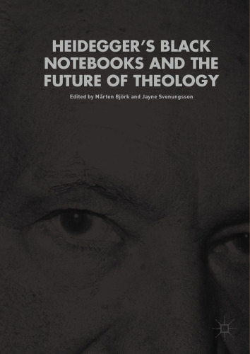  Heidegger’s Black Notebooks and the Future of Theology