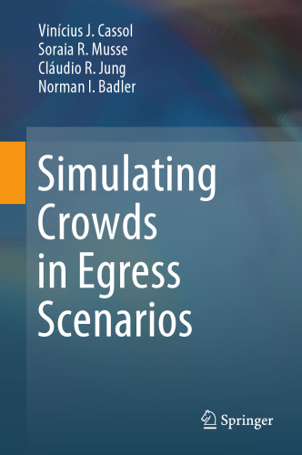  Simulating Crowds in Egress Scenarios