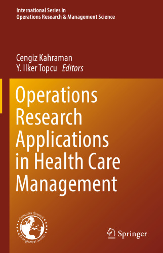  Operations Research Applications in Health Care Management