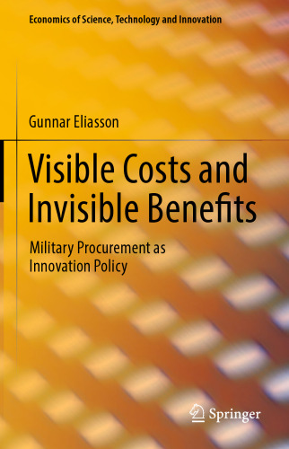  Visible Costs and Invisible Benefits: Military Procurement as Innovation Policy