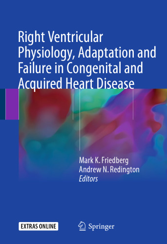  Right Ventricular Physiology, Adaptation and Failure in Congenital and Acquired Heart Disease