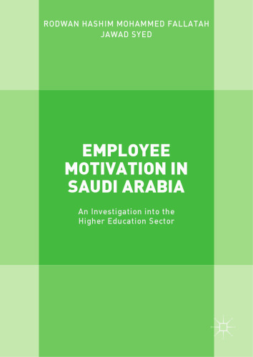  Employee Motivation in Saudi Arabia: An Investigation into the Higher Education Sector