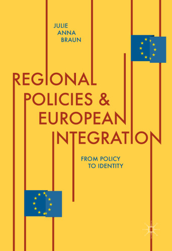  Regional Policies and European Integration : From Policy to Identity