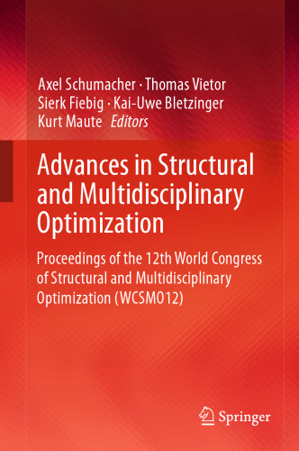  Advances in Structural and Multidisciplinary Optimization: Proceedings of the 12th World Congress of Structural and Multidisciplinary Optimization (WCSMO12)