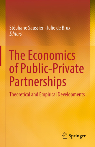  The Economics of Public-Private Partnerships: Theoretical and Empirical Developments