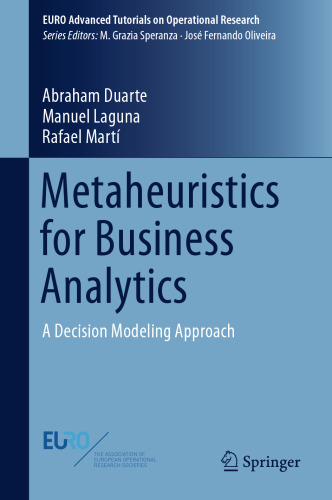  Metaheuristics for Business Analytics: A Decision Modeling Approach