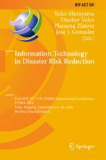  Information Technology in Disaster Risk Reduction: First IFIP TC 5 DCITDRR International Conference, ITDRR 2016, Sofia, Bulgaria, November 16–18, 2016, Revised Selected Papers