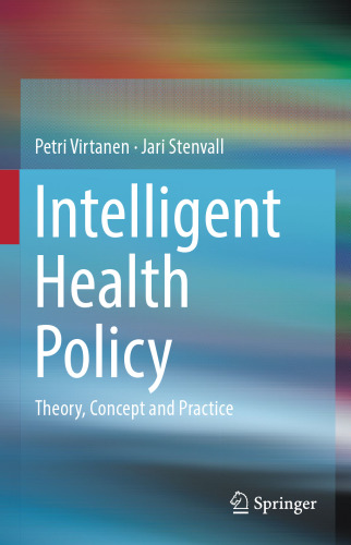  Intelligent Health Policy: Theory, Concept and Practice