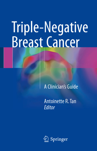  Triple-Negative Breast Cancer: A Clinician’s Guide