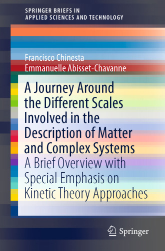  A Journey Around the Different Scales Involved in the Description of Matter and Complex Systems: A Brief Overview with Special Emphasis on Kinetic Theory Approaches