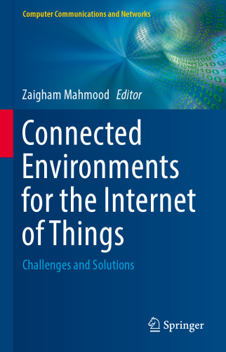  Connected Environments for the Internet of Things: Challenges and Solutions