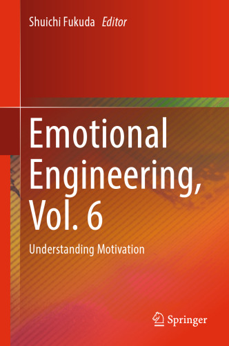  Emotional Engineering, Vol. 6: Understanding Motivation