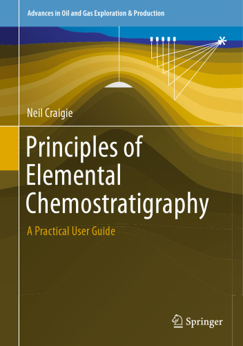  Principles of Elemental Chemostratigraphy: A Practical User Guide