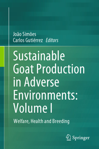  Sustainable Goat Production in Adverse Environments: Volume I: Welfare, Health and Breeding