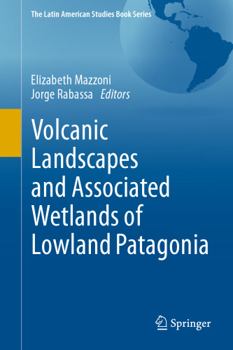  Volcanic Landscapes and Associated Wetlands of Lowland Patagonia