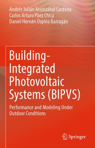  Building-Integrated Photovoltaic Systems (BIPVS): Performance and Modeling Under Outdoor Conditions